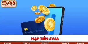 Nạp Tiền SV66